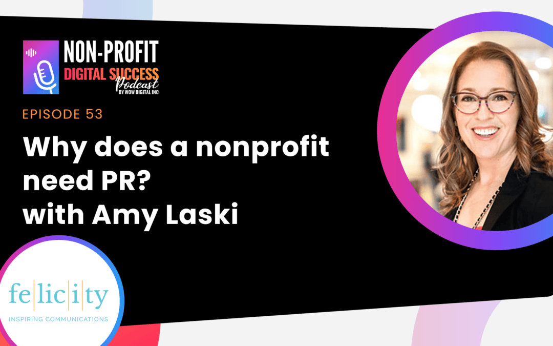 053 – Why does a nonprofit need PR? with Amy Laski