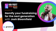 Gamify your fundraising for the next generation with Josh Bloomfield