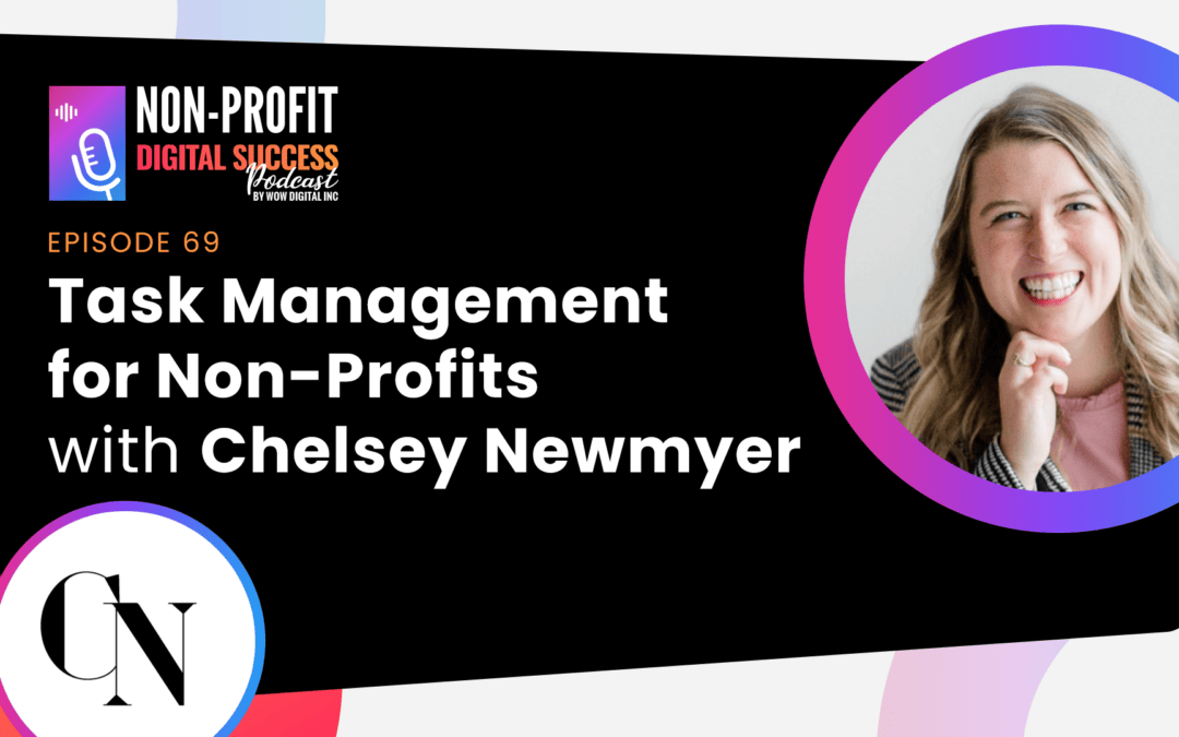 069 – Task Management for Non-Profits with Chelsey Newmyer