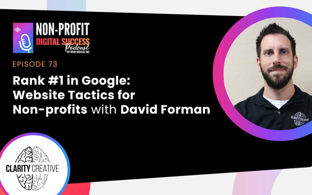 073 – Rank #1 on Google: Website Tactics for Non-profits with David Foreman