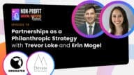 074 - Partnerships As A Philanthropic Strategy With Trevor Loke And Erin Mogel