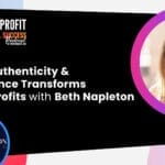 075 - How Authenticity &Amp; Resilience Transforms Non-Profits With Beth Napleton