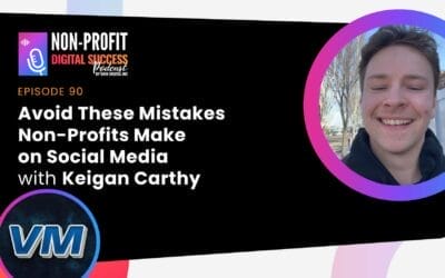 090 – Avoid These Mistakes Non-Profits Make On Social Media With Keigan Carthy