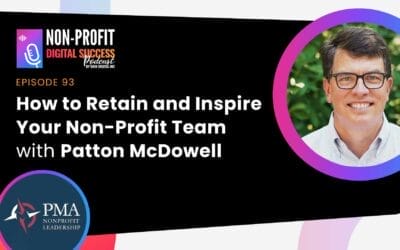 093 - How to Retain and Inspire Your Non-Profit Team with Patton McDowell