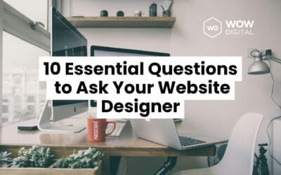 10 Essential Questions to Ask Your Website Designer